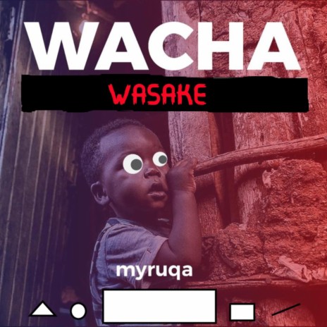 Wacha Wasake | Boomplay Music