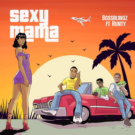 Sexy Mama ft. RUNTY | Boomplay Music