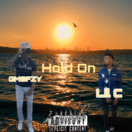 Hold On ft. Lil C | Boomplay Music