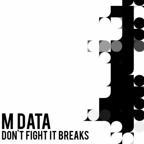 Dont Fight It Breaks | Boomplay Music