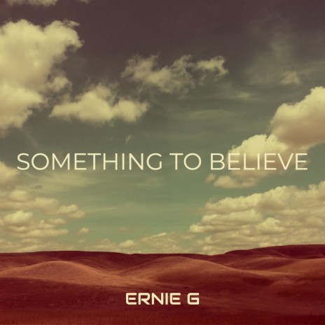 Something to Believe | Boomplay Music