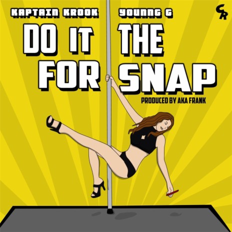 Do It for the Snap (feat. Younng G) | Boomplay Music