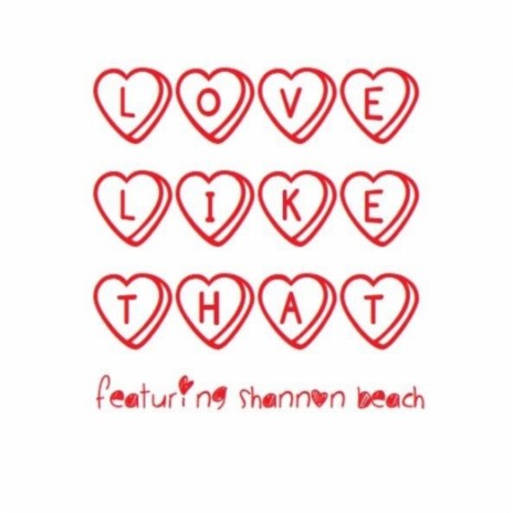 Love Like That (feat. Shannon Beach) | Boomplay Music