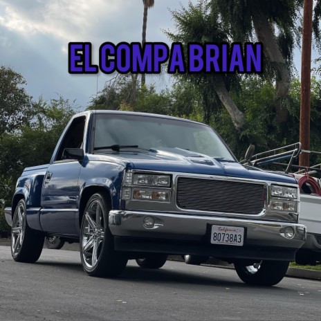 El Compa Brian | Boomplay Music