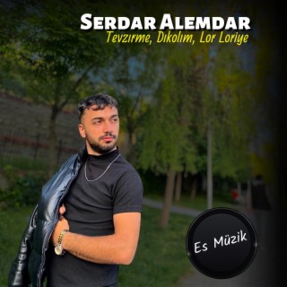 Serdar Alemdar - Tevzırme,Dikolım,Lor Loriye Halay