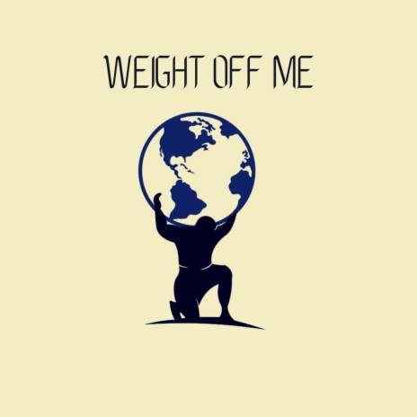 Weight Off Me | Boomplay Music