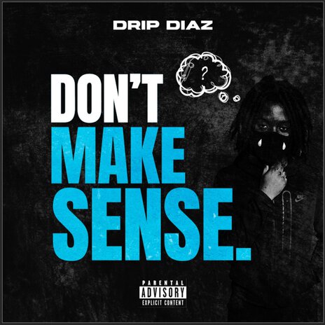 Don't Make Sense | Boomplay Music