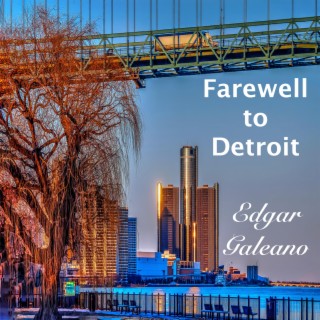 Farewell to Detroit