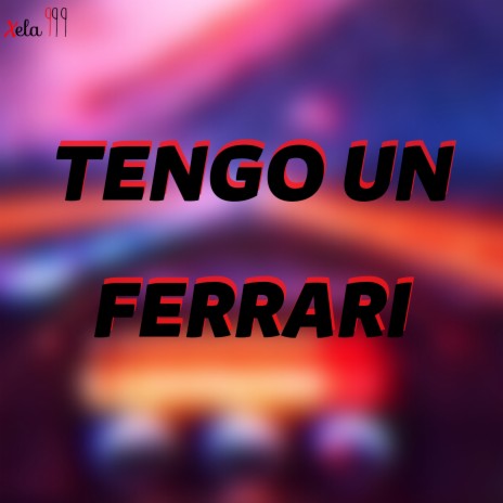 Tengo Un Ferrari ft. FLACO SSJ | Boomplay Music