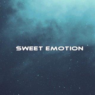 Sweet Emotion