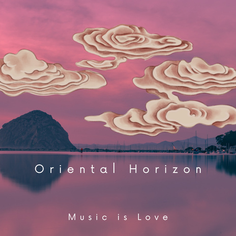 Oriental Horizon | Boomplay Music