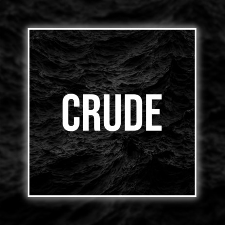 Crude | Boomplay Music