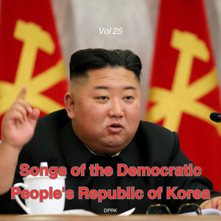 Songs of the Democratic People's Republic of Korea Vol 25