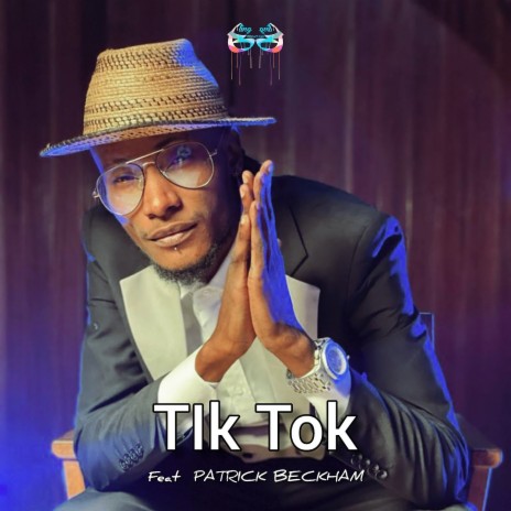 Tik Tok ft. Patrick Beckham | Boomplay Music