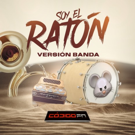 Soy el Ratón (Versión Banda) | Boomplay Music