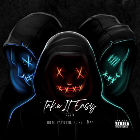 Take It Easy (Remix) ft. vixtxr & Shinkie Maz