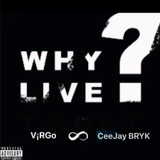 Why Live? (Live)