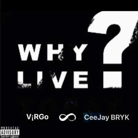 Why Live? (Live) | Boomplay Music