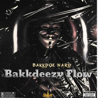 Bakkdeezy Flow