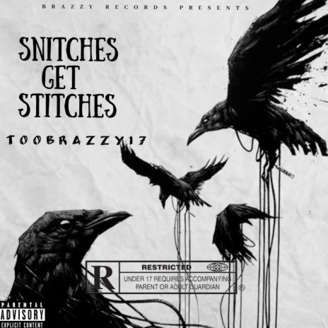 Snitches Get Stitches | Boomplay Music