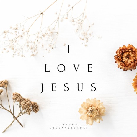 I love Jesus | Boomplay Music