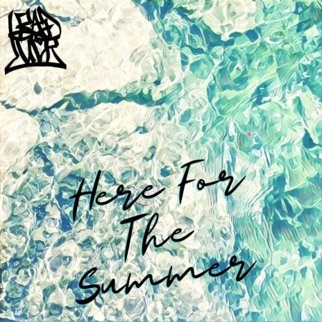 Here For The Summer ft. SA13M | Boomplay Music