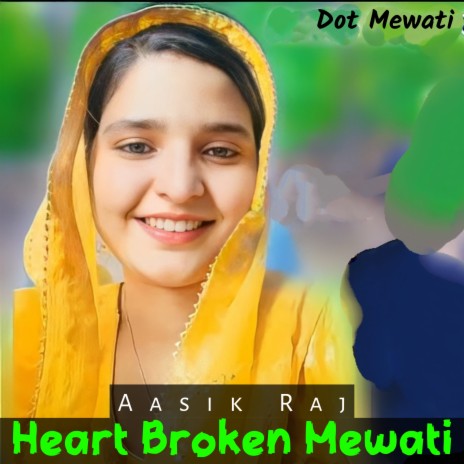 Heart Broken Mewati ft. Intiyaj Sogan