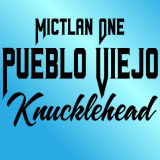 Pueblo viejo knucklehead