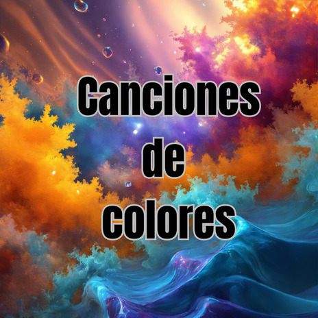 Canciones de Colores | Boomplay Music