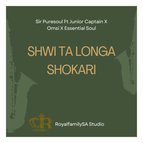 Shwi Ta Longa Shokari ft. Sir Puresoul, Junior Captain, Omsi & Essential Soul