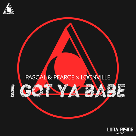 I Got Ya Babe ft. Locnville | Boomplay Music