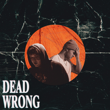 DEAD WRONG ft. 7ru7h | Boomplay Music