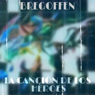 La Cancion De Los Heroes