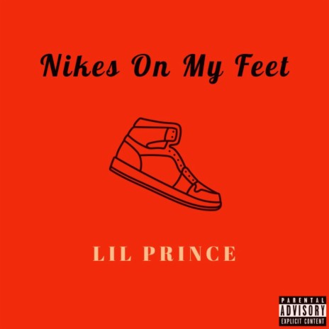 Nikes On My Feet | Boomplay Music