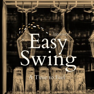 Easy Swing - A Time to Feel