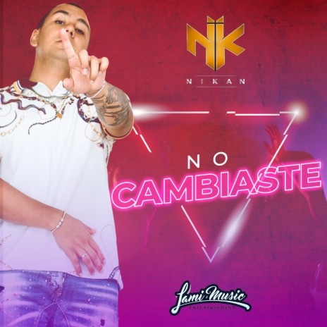 No Cambiaste | Boomplay Music