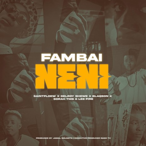 Fambai Neni ft. Delroy Shewe, Blaqson, Sorah TMB & Leefire | Boomplay Music