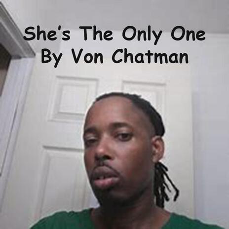 She The Only One | Boomplay Music