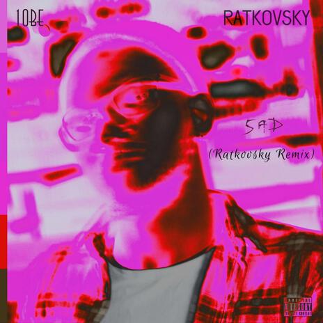 SAD Ratkovsky Remix ft. Ratkovsky | Boomplay Music