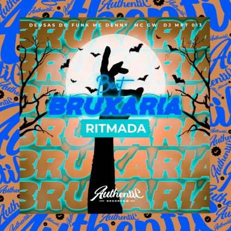 Bruxaria Ritmada ft. Mc denny, MC GW & Deusas Do Funk | Boomplay Music