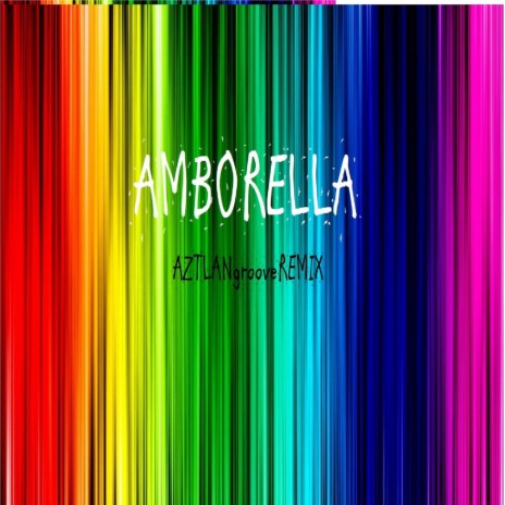 Amborella (feat. Miss Vanilla) (AZTLANgroove Remix) | Boomplay Music