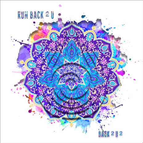 Run Back 2 U (back 2 U 2) | Boomplay Music