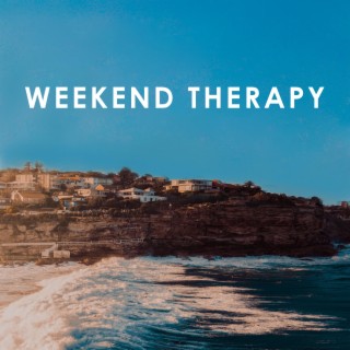 Weekend Therapy