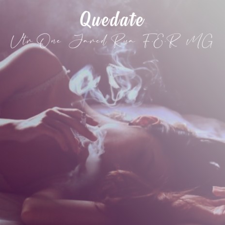 Quédate ft. Jared Rua & F.E.R MG | Boomplay Music