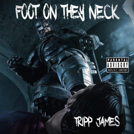 Foot on they neck | Boomplay Music