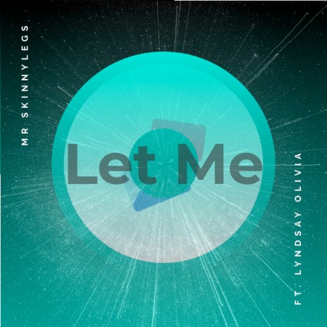 Let Me ft. Lyndsay Olivia | Boomplay Music