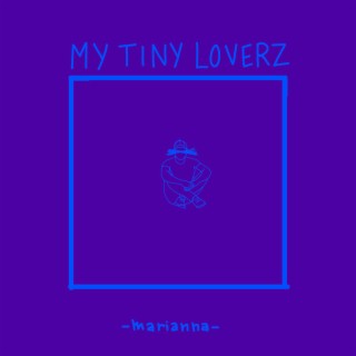 My Tiny Loverz lyrics | Boomplay Music