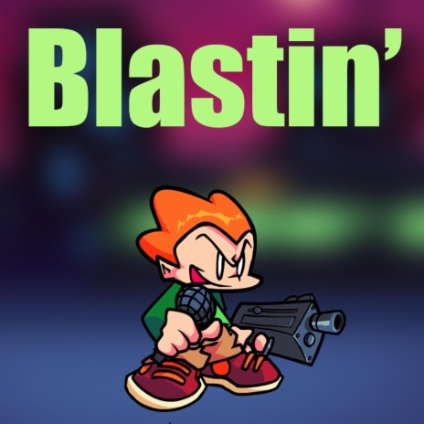 Blastin' | Boomplay Music