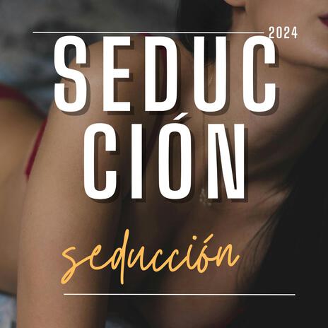 seducción | Boomplay Music