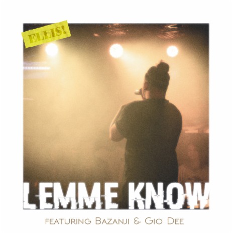 Lemme Know (feat. Bazanji & Gio Dee) | Boomplay Music